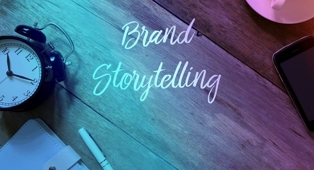 The Complete Guide to Brand Storytelling Strategies